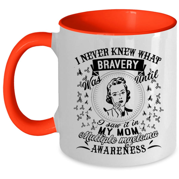 Multiple Myeloma Awareness Coffee Mug, I Saw It In My Mom Accent Mug