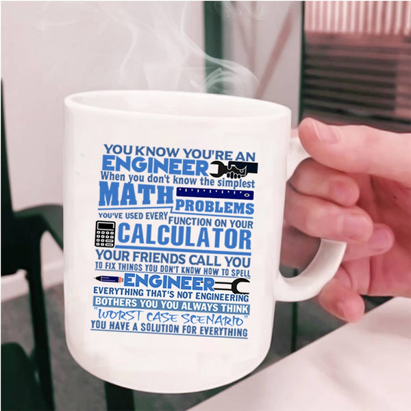 Awesome Engineers Coffee Mug, You Know You're An Engineer Cup