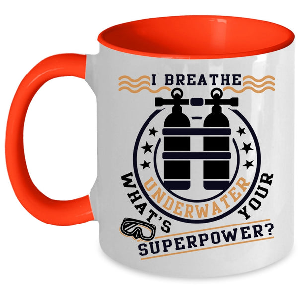 Funny Scuba Diving Coffee Mug, I Breathe Underwater Accent Mug