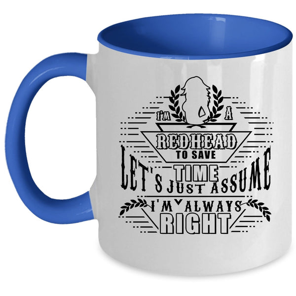 Awesome Gift For Hairstylist Coffee Mug, I'm A Redhead Accent Mug