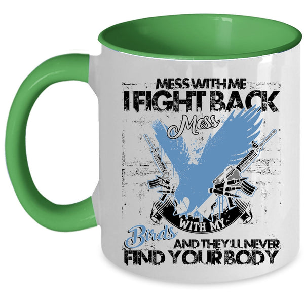 I Love My Birds Coffee Mug, Don't Mess With My Birds Accent Mug