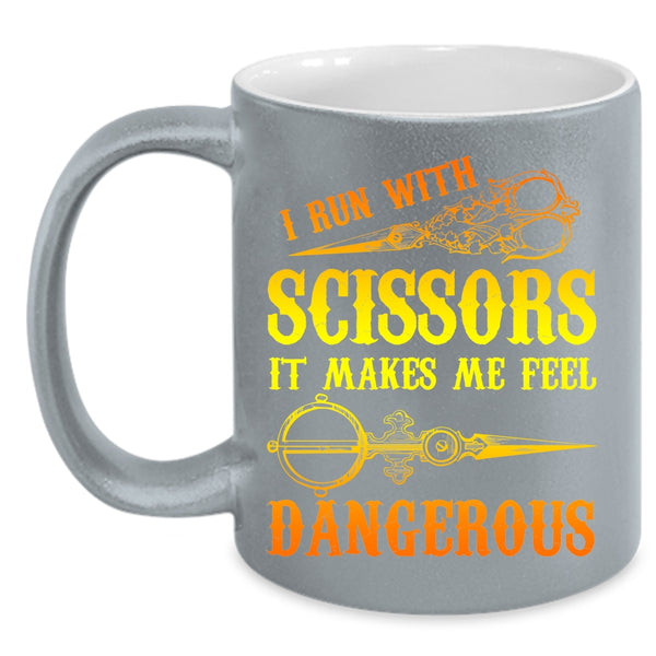 I Run With Scissors Coffee Mug, Funny Hairstylist Coffee Cup