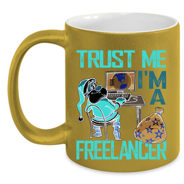 Cool Christmas Coffee Mug, I'm A Freelancer Accent Mug