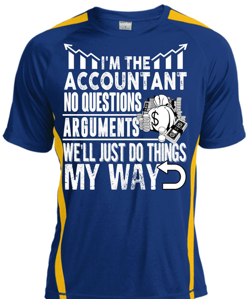 I'm The Accountant T Shirt, Being An Accountant T Shirt, Cool Shirt