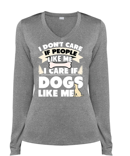 I Care If Dogs Like Me T Shirt, I Don't Care T Shirt, Cool Shirt (Ladies LS Heather V-Neck)