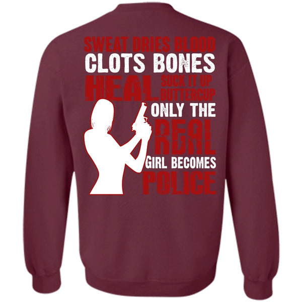 Sweat Dries Blood Clots T Shirt, I Love Police Sweatshirt