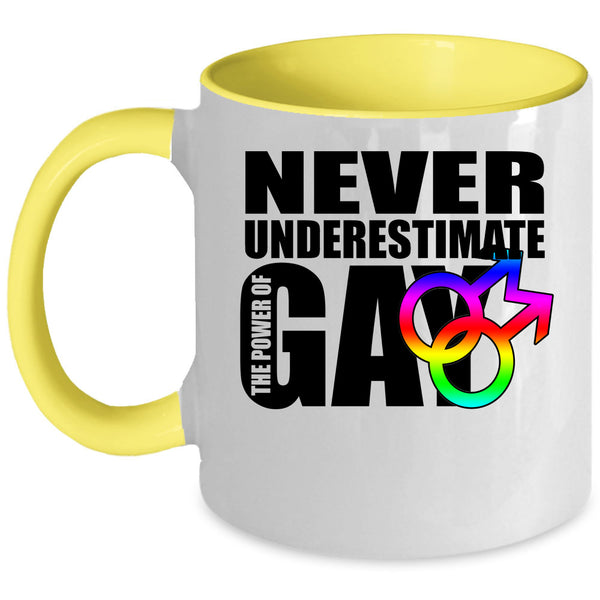 Cool Gay Coffee Mug, Never Underestimate The Power Of Gay Accent Mug
