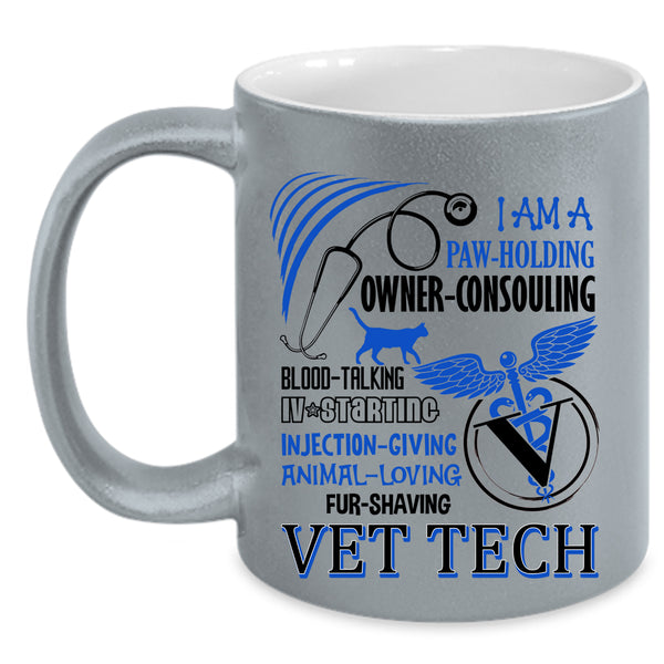 Cute Gift For Vet Tech Coffee Mug, I Am A Vet Tech Accent Mug