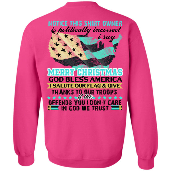 I Love Veteran T Shirt, I Say Merry Christmas Sweatshirt