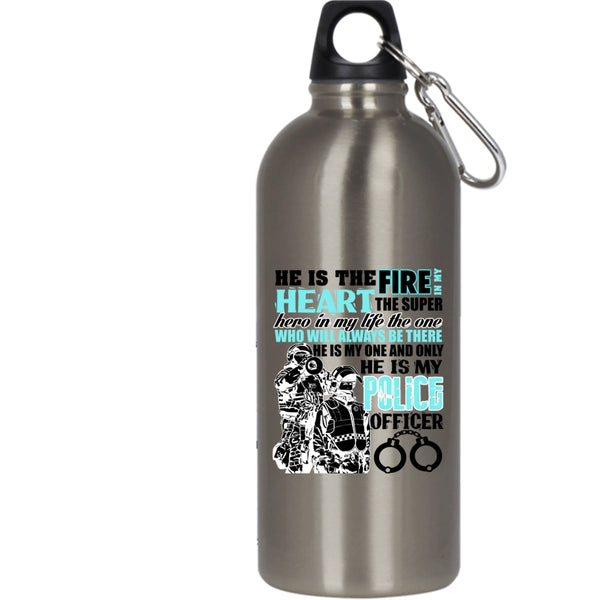 He Is The Fire In My Heart 20 oz Stainless Steel Bottle,He Is My Police Officer Outdoor Sports Water Bottle