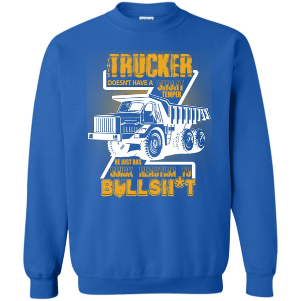 Doesn't Have A Short Temper T Shirt, Coolest Trucker Ever Sweatshirt