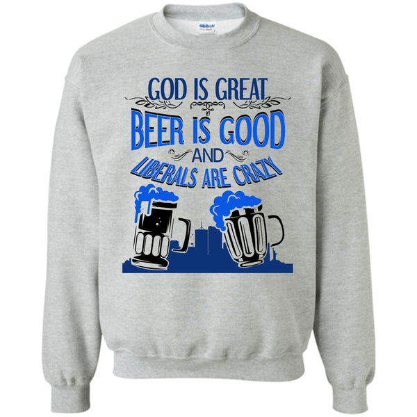 Coolest Beer Drinker T Shirt, God Is Great Sweatshirt