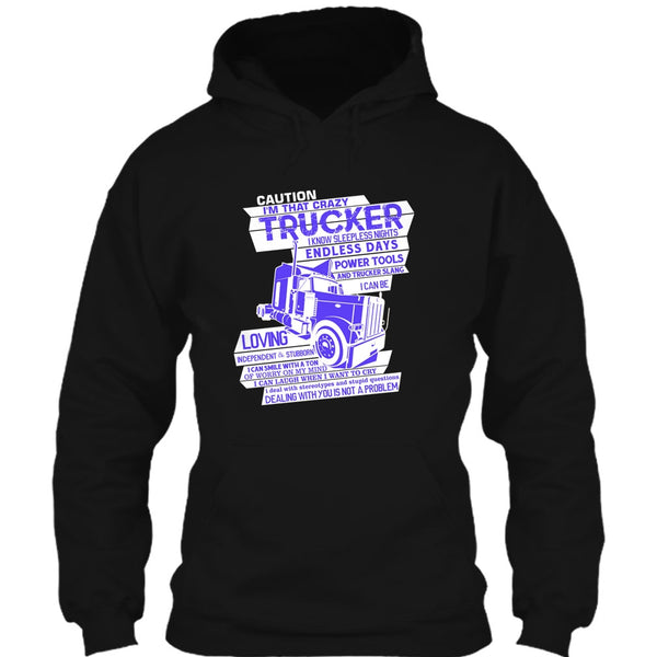 I'm That Crazy Trucker T Shirt, Coolest Trucker T Shirt