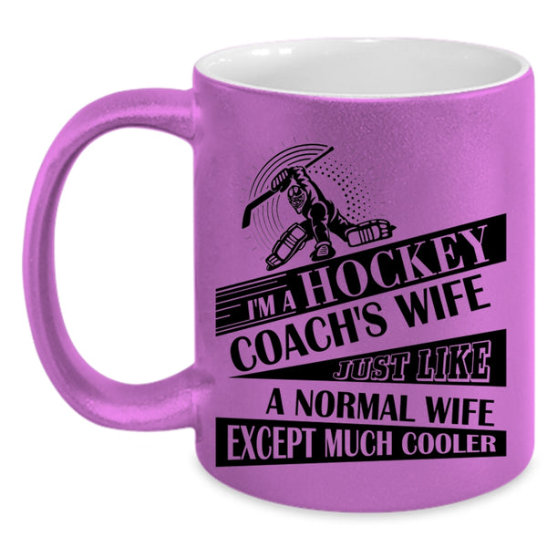 Cool Gift For My Wife Coffee Mug, I'm A Hockey Coach's Wife Accent Mug