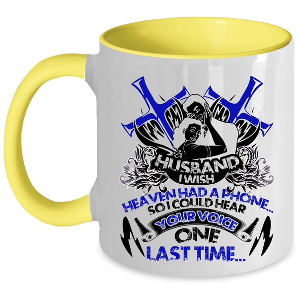 I Could Hear Your Voice Coffee Mug, Husband I Wish Heaven Had A Phone Accent Mug