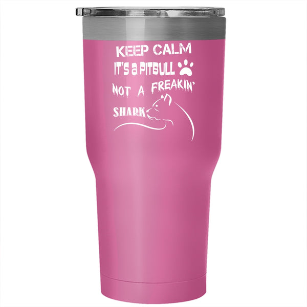 It's A Pitbull Not A Shark Tumbler 30 oz Stainless Steel, Gift For Dog Lovers Travel Mug