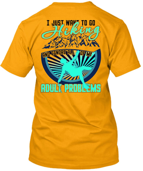 I Just Want To Go Hiking T Shirt, I Love Hiking T Shirt