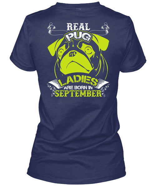 Real Pug Ladies Are Born In September T Shirt, My Favorite T Shirt