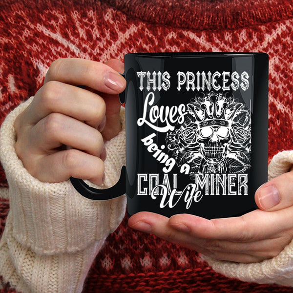 Being A Coal Miner's Wife Coffee Mug, Gift For My Wife Coffee Cup