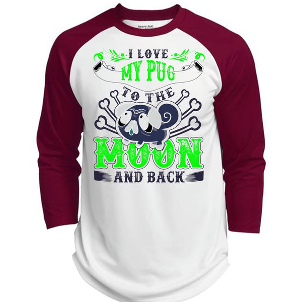 I Love My Pug T Shirt, Moon And Back T Shirt, Awesome T-Shirts  (Polyester Game Baseball Jersey)