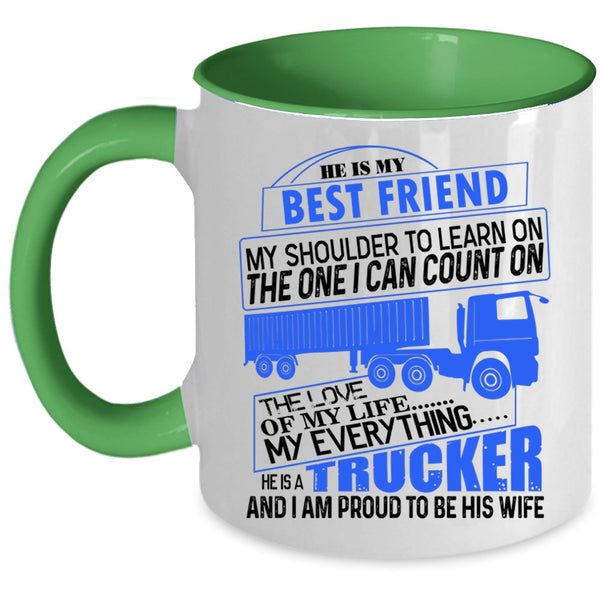 I Am Proud To Be His Wife Coffee Mug, He Is A Trucker Accent Mug