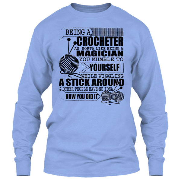 Being A Crocheter T Shirt, Coolest Crocheting T Shirt