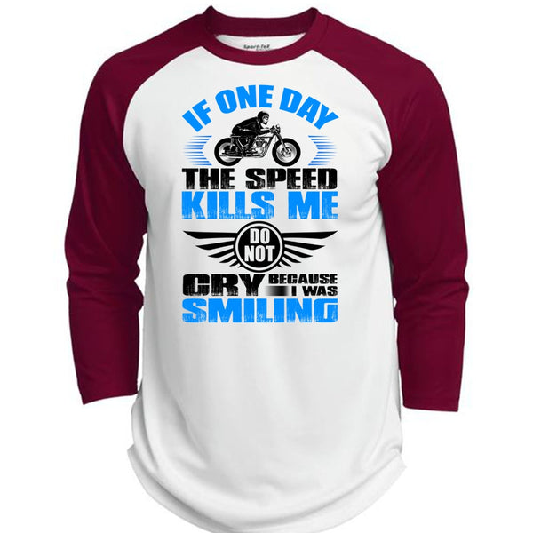 If One Day The Speed Kills Me T Shirt, I Love Biker T Shirt, Awesome T-Shirts  (Polyester Game Baseball Jersey)