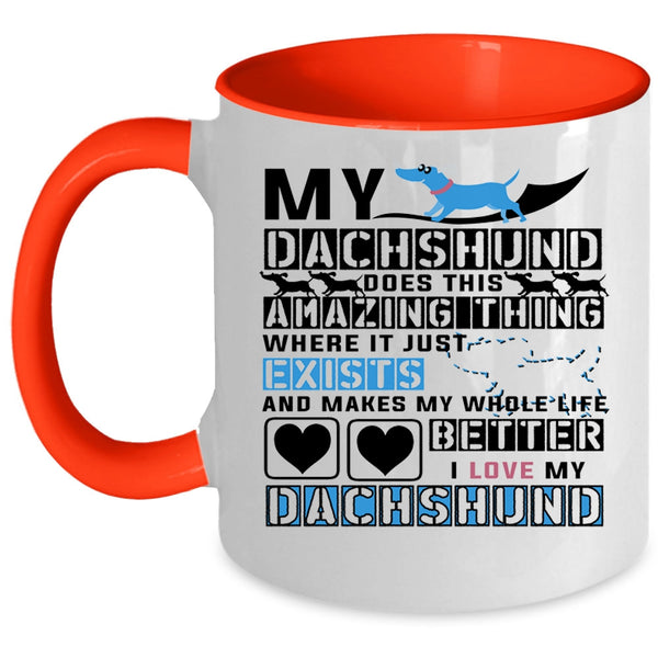Dogs Coffee Mug, My Dachshund Does This Amazing Thing Accent Mug