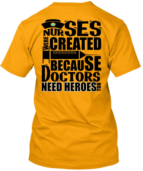 Nurses Were Created T Shirt, I Love Nursing T Shirt