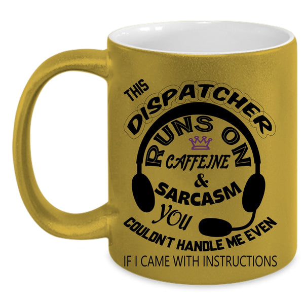 Cute Dispatchers Coffee Mug, This Dispatcher Runs On Caffeine Accent Mug