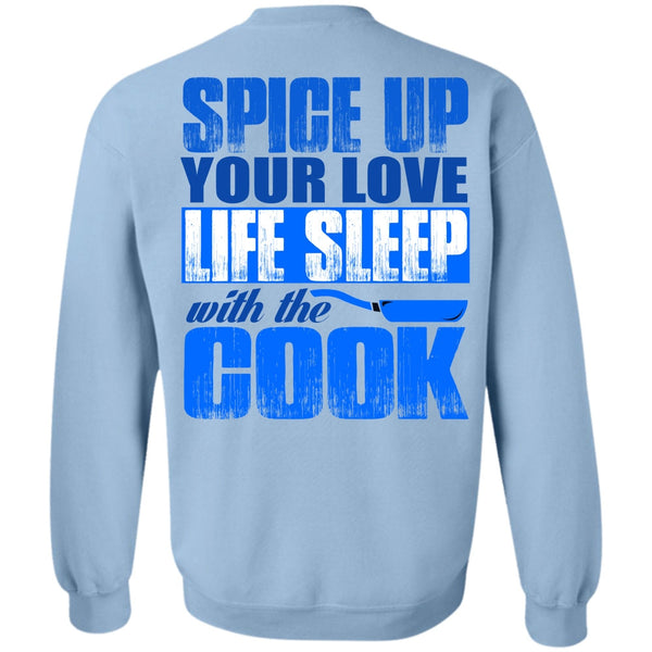 I Love Cooking T Shirt, Life Sleep With The Cook Sweatshirt