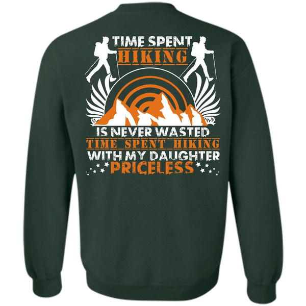 My Daughter Priceless T Shirt, I Love Hiking Sweatshirt