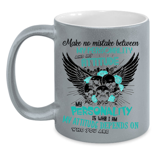 My Attitude Coffee Mug, My Personality Accent Mug
