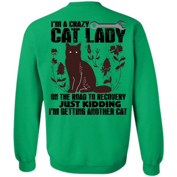 I Love My Cat T Shirt, I'm A Crazy Cat Lady On The Road Sweatshirt