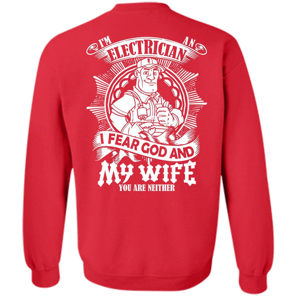 I Fear God And My Wife T Shirt, I Love Electrician Sweatshirt