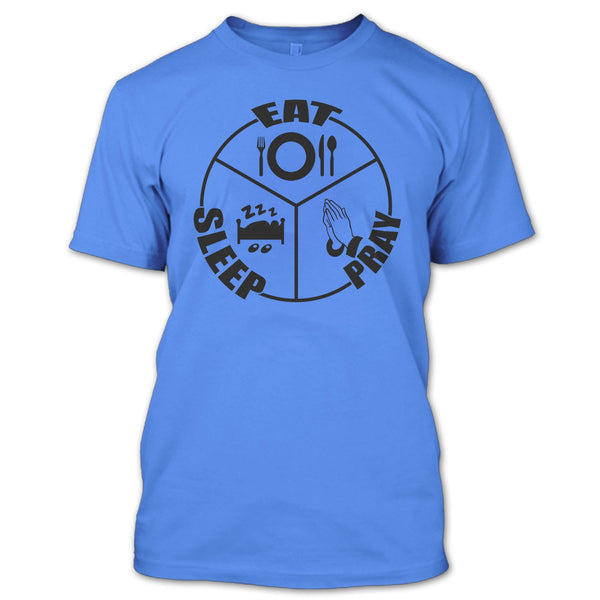 Eat Sleep Pray T Shirt, Gift For Prayer T Shirt