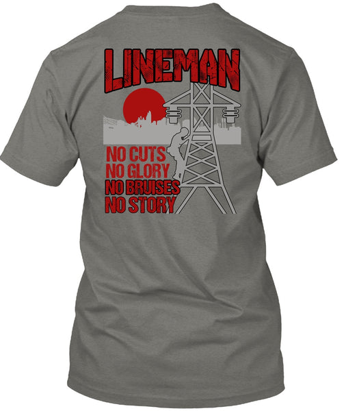 Lineman No Cuts T Shirt, No Story T Shirt