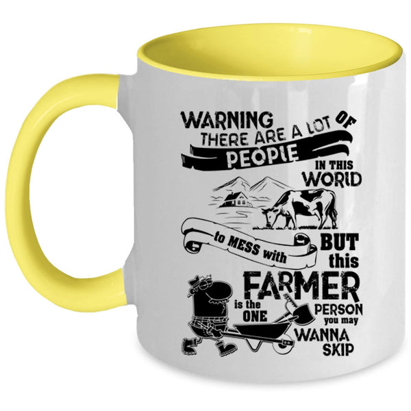 Cool Farmers Coffee Mug, Don't Mess With This Farmer Accent Mug