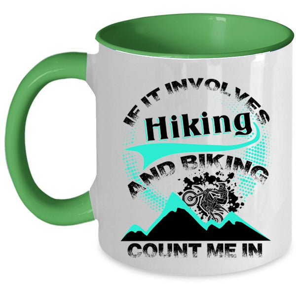 Awesome Bikers Coffee Mug, If It Involves Hiking And Biking Accent Mug