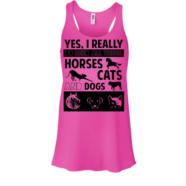 I Really Do Need All These Horse Shirt, Cats And Dogs Shirt
