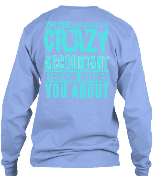 I'm The Crazy Accountant T Shirt, I Love Accountant T Shirt