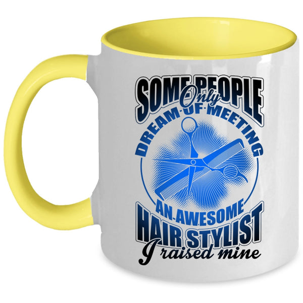 Cool Job Title Coffee Mug, I Raised An Awesome Hairstylist Accent Mug