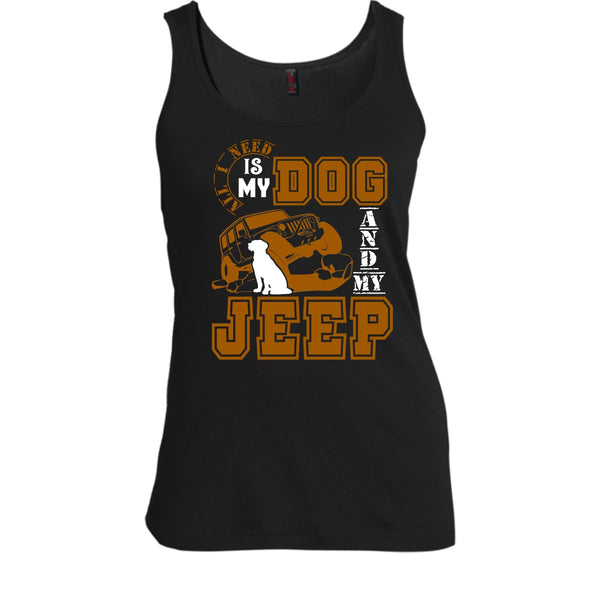 All I Need Is My Dog T Shirt, And My Jeep T Shirt, Cool T Shirt