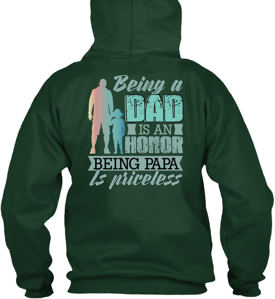 Being A Dad Is An Honor T Shirt, Being Papa Is Priceless T Shirt