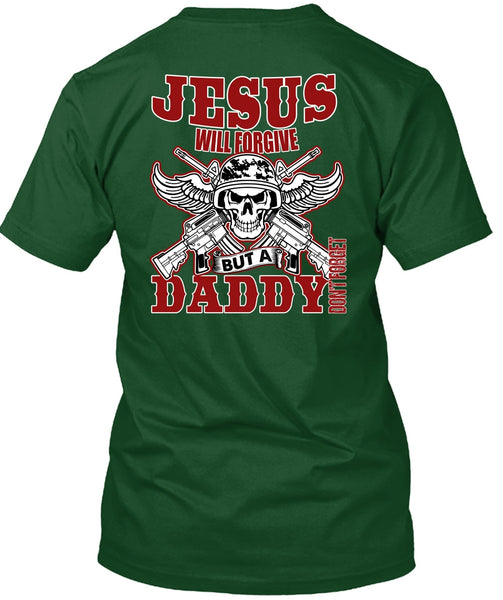 Daddy Don't Forget T Shirt, Being A Papa T Shirt