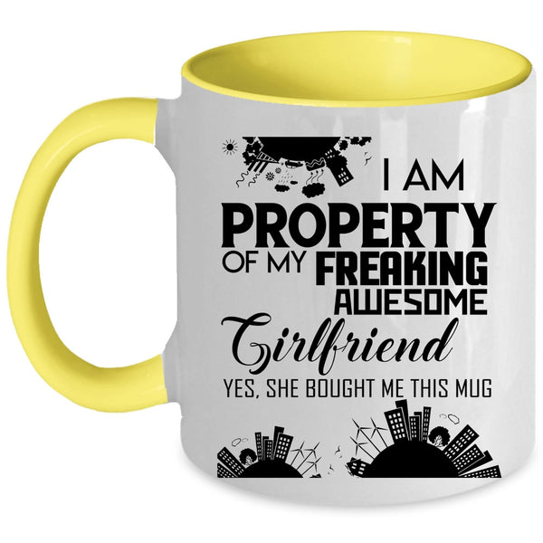 Cool Boyfriend Coffee Mug, I Am Property Of My Awesome Girlfriend Accent Mug