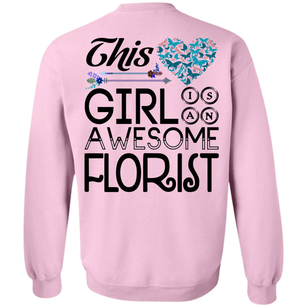 Being A Florist T Shirt, This Girl Is An Awesome Florist Sweatshirt