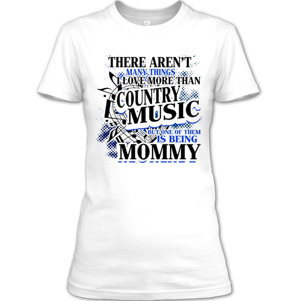 I Love More Than Country Music T Shirt, Country Music T Shirt