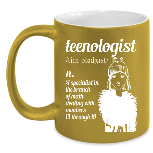 Teenologist Coffee Mug, Gift For My Daughter Coffee Cup