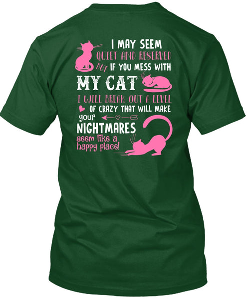 You Mess With My Cat T Shirt, I Will Break Out A Level Of Crazy T Shirt